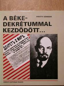 Pirityi Sándor - A békedekrétummal kezdődött... [antikvár]