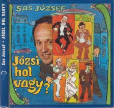SAS JÓZSEF - Józsi, hol vagy? (dedikált; hanglemezzel) [antikvár]