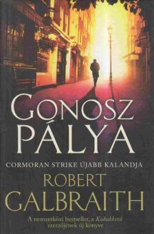 Robert Galbraith - Gonosz pálya [antikvár]