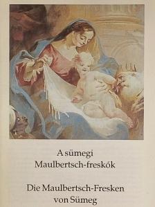 Vitai Lászlóné - A sümegi Maulbertsch-freskók [antikvár]