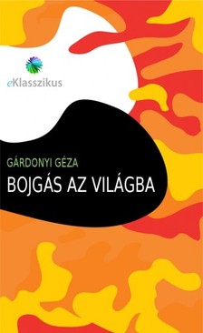 Gárdonyi Géza - Bojgás az világba [eKönyv: epub, mobi]