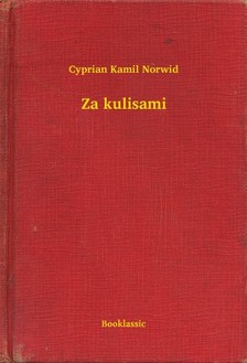 Norwid Cyprian Kamil - Za kulisami [eKönyv: epub, mobi]