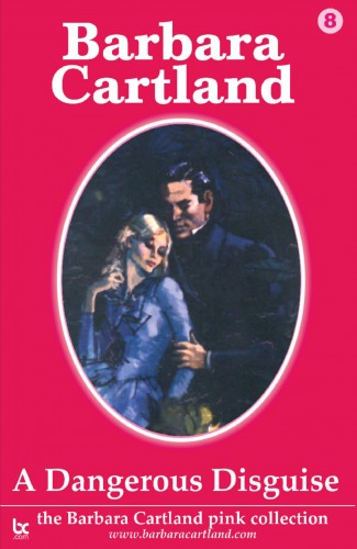 Barbara Cartland - A Dangerous Disguise [eKönyv: epub, mobi]