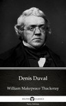 Delphi Classics William Makepeace Thackeray, - Denis Duval by William Makepeace Thackeray (Illustrated) [eKönyv: epub, mobi]