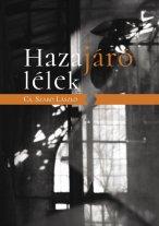 CS.SZABÓ LÁSZLÓ - Hazajáró lélek - Válogatás az irodalmi ujságban megjelent írásokból