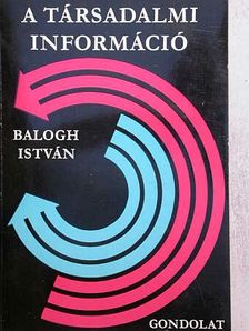 Balogh István - A társadalmi információ [antikvár]