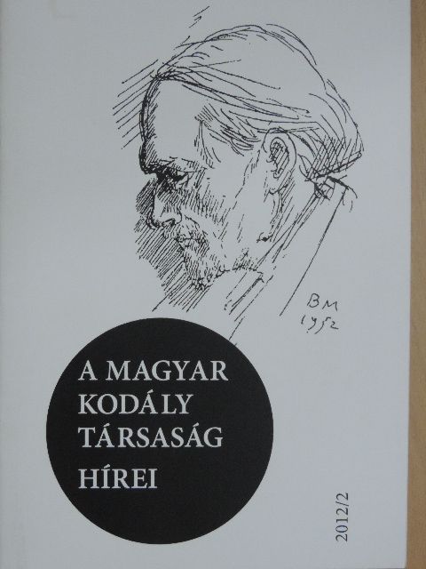 B. Horváth Andrea - A Magyar Kodály Társaság Hírei 2012/2. [antikvár]