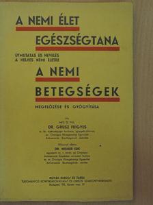 Dr. Grúsz Frigyes - A nemi élet egészségtana/A nemi betegségek [antikvár]