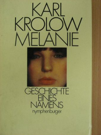 Karl Krolow - Melanie [antikvár]