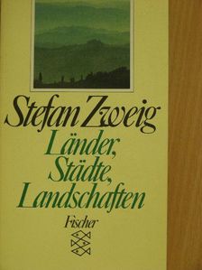 Stefan Zweig - Länder, Städte, Landschaften [antikvár]