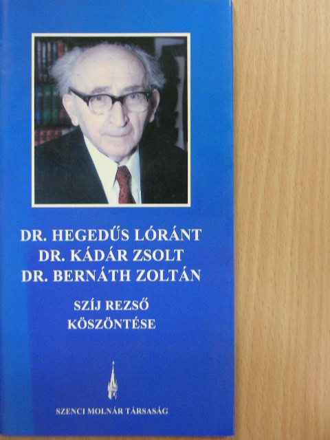 Dr. Bernáth Zoltán - Szíj Rezső köszöntése [antikvár]