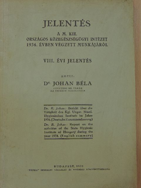 Jelentés a M. Kir. Országos Közegészségügyi Intézet 1934. évben végzett munkájáról [antikvár]