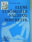 Dr. Felkai Tamás - Elemi elsősegélynyújtási ismeretek [antikvár]