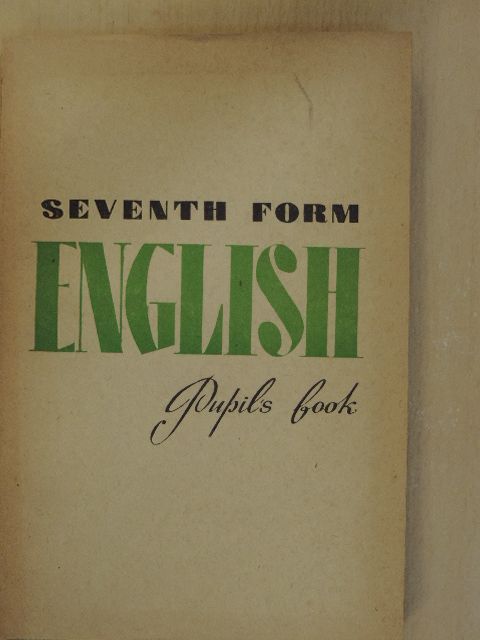 Dickson - Seventh form English Pupil's Book [antikvár]