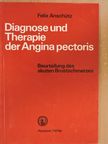 Felix Anschütz - Diagnose und Therapie der Angina pectoris [antikvár]
