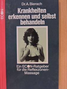 Dr. Alfred Bierach - Krankheiten erkennen und selbst behandeln [antikvár]