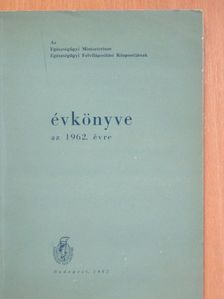 Az Egészségügyi Minisztérium Egészségügyi Felvilágosítási Központjának évkönyve az 1962. évre [antikvár]