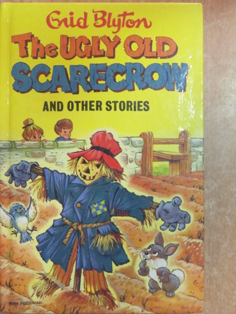 Enid Blyton - The Ugly Old Scarecrow and other Stories [antikvár]