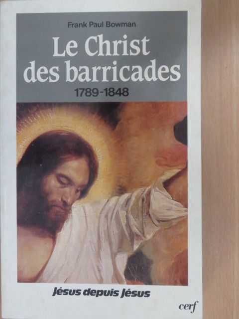 Frank Paul Bowman - Le Christ des Barricades [antikvár]