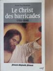 Frank Paul Bowman - Le Christ des Barricades [antikvár]
