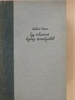 Szilárd János - Egy viharvert legény tarsolyából (dedikált példány) [antikvár]