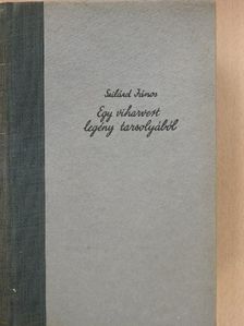 Szilárd János - Egy viharvert legény tarsolyából (dedikált példány) [antikvár]
