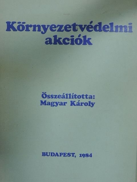 Környezetvédelmi akciók [antikvár]