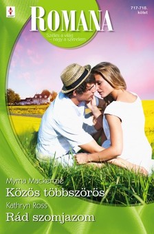 Ross Myrna Mackenzie; Kathryn - Romana 717.-718. - Közös többszörös; Rád szomjazom [eKönyv: epub, mobi]
