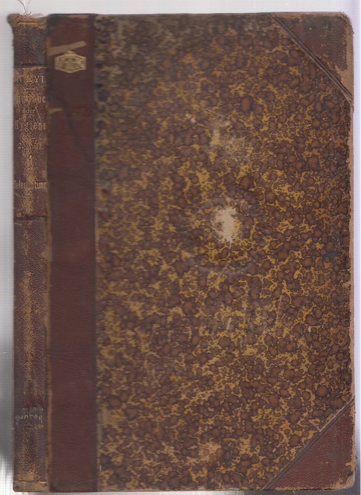F. Hueppe, M. Berlowitz, W. Bertelsmann, G. Gretzschel, M. Hottinger, K. Kuhlmann, A. Rath, H. Reichenbach, Th. Weyl - Bau- und Wohnungshygiene [antikvár]