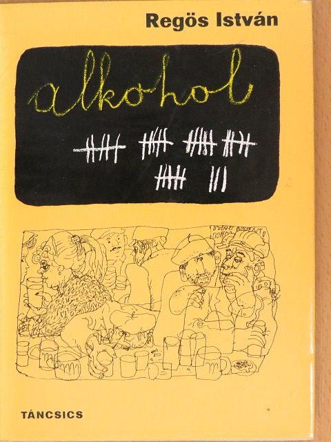 Regös István - Alkohol  [antikvár]