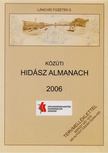 Hajós Bence (szerk.) - Közúti hidász almanach 2006 [antikvár]