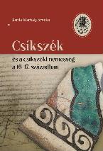 Karda-Markaly Aranka - Csíkszék és a csíkszéki nemesség a 16-17. században