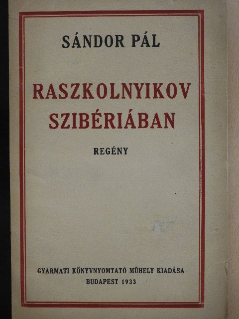 Sándor Pál - Raszkolnyikov Szibériában [antikvár]