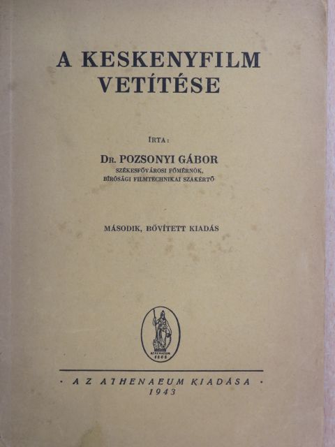 Dr. Pozsonyi Gábor - A keskenyfilm vetítése [antikvár]