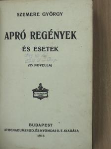 Szemere György - Apró regények és esetek [antikvár]