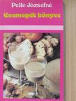 Pelle Józsefné - Csemegék könyve [antikvár]