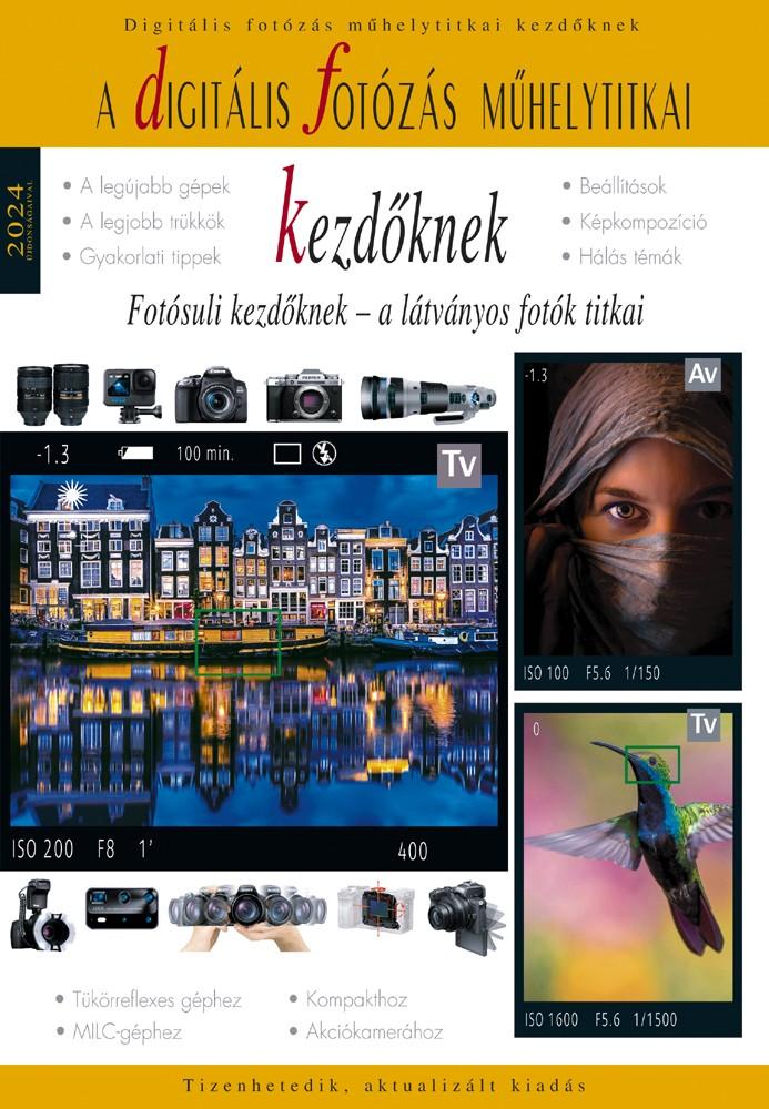 Enczi Zoltan - Richard Keating - Digitális fotózás műhelytitkai kezdőknek - 2024