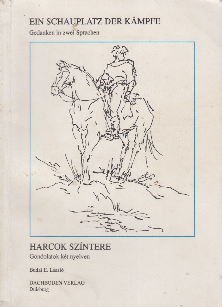 Kampfe, Ein Schauplatz Der - Harcok színtere [antikvár]