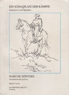 Kampfe, Ein Schauplatz Der - Harcok színtere [antikvár]