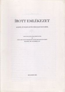 Írott emlékezet - Másfél évtized levéltári kiadványaiból [antikvár]