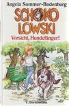 Angela Sommer-Bodenburg - Schokolowski - Vorsicht, Hundefänger! [antikvár]