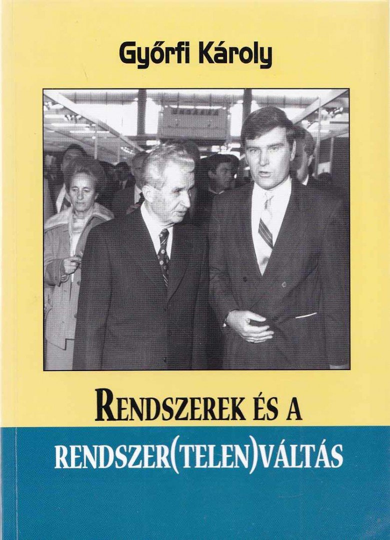 Győrfi Károly - Rendszerek és a rendszer(telen)váltás [antikvár]