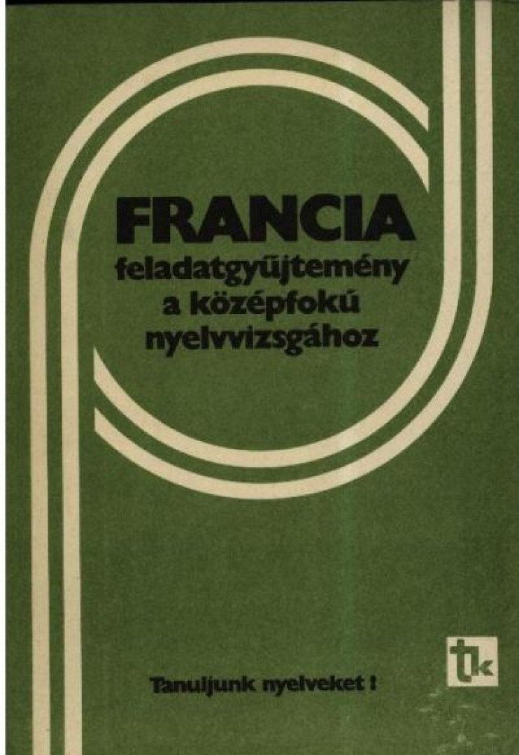 Dési Ágnes, Kardos Géza - Francia feladatgyűjtemény a középfokú nyelvvizsgához [antikvár]