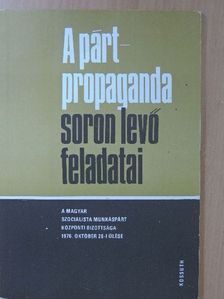 Győri Imre - A pártpropaganda soron levő feladatai [antikvár]