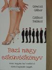 Csikós Balázs - Bazi nagy esküvőskönyv [antikvár]