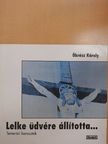 Ökrész Károly - Lelke üdvére állította... [antikvár]