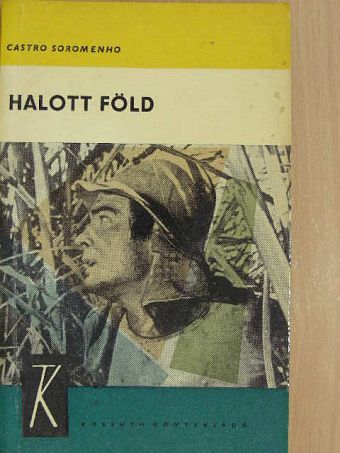 Castro Soromenho - Halott föld [antikvár]