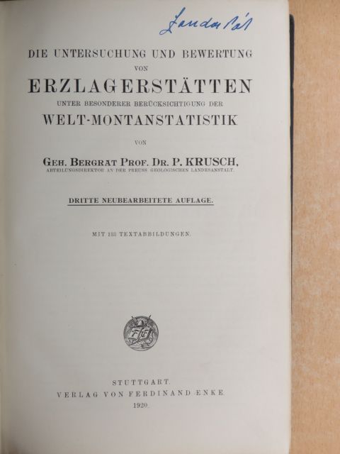 Prof. Dr. P. Krusch - Die Untersuchung und Bewertung von Erzlagerstätten [antikvár]
