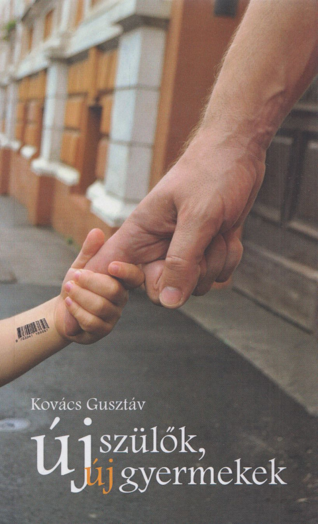 Kovács Gusztáv - Új szülők, új gyermekek [antikvár]