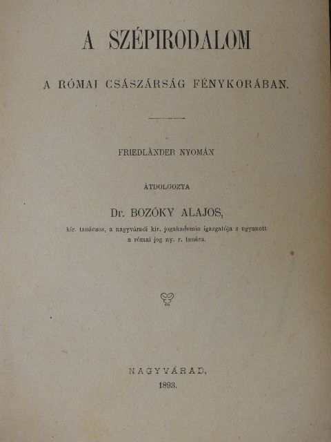 Dr. Bozóky Alajos - A szépirodalom a Római Császárság fénykorában [antikvár]